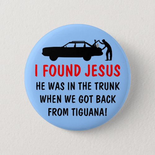 Funny atheist I found Jesus Button