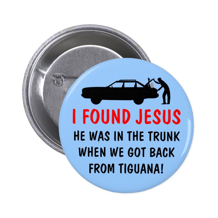 Funny atheist I found Jesus Buttons