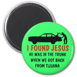 Funny atheist I found Jesus Magnet