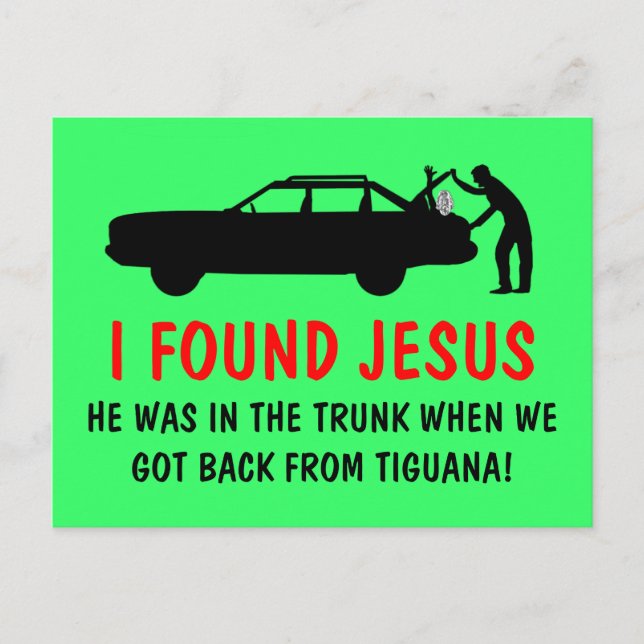 Funny atheist I found Jesus Postcard (Front)