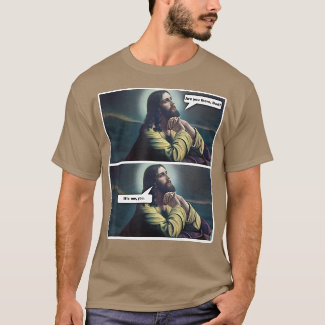 Funny Atheist Religious Jesus Praying Gift T-Shirt (Front)