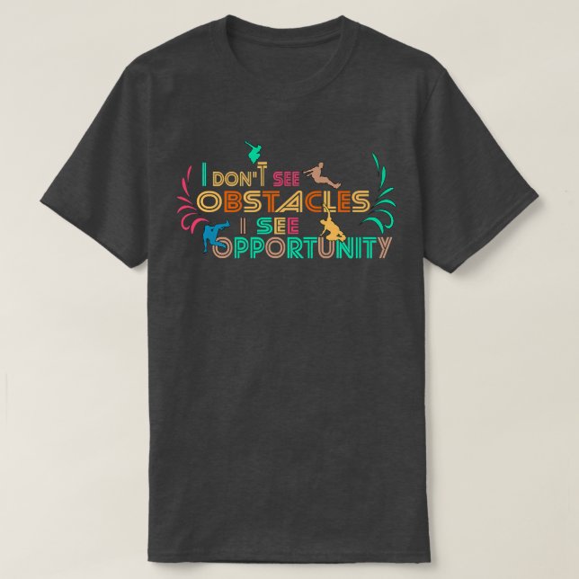 Funny athletic motivation obstacles traversing Quo T-Shirt (Design Front)