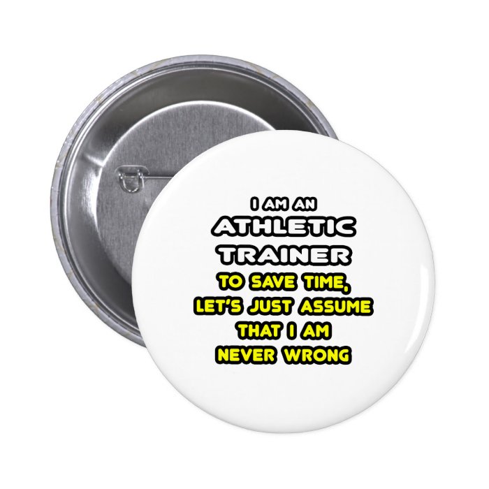Funny Athletic Trainer T Shirts Button