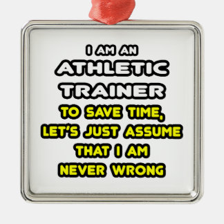 Funny Athletic Trainer T-Shirts Metal Ornament