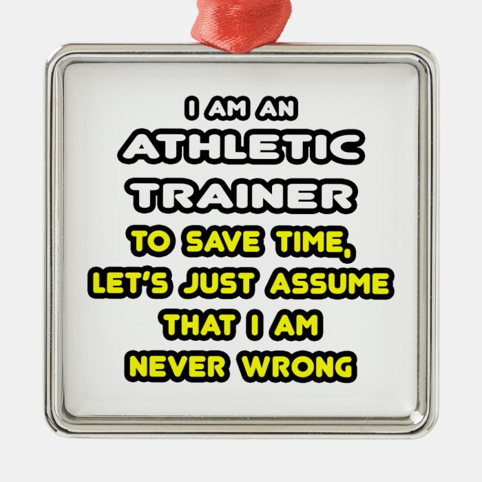 Funny Athletic Trainer T Shirts Ornament