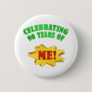 Funny Attitude 90th Birthday Gifts Pinback Button