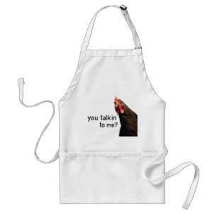 Funny Attitude Chicken - you talkin to me? Adult Apron
