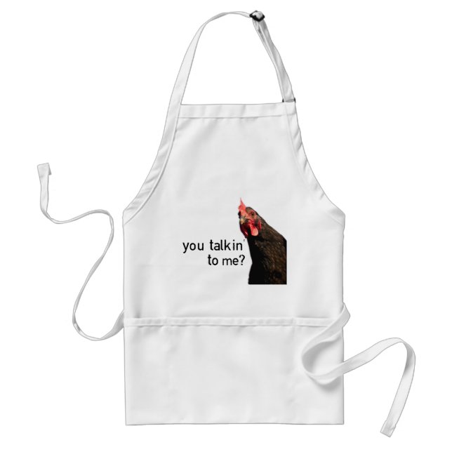 Funny Attitude Chicken - you talkin to me? Adult Apron (Front)
