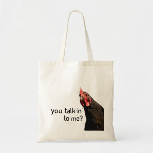 Funny Attitude Chicken - you talkin to me? Tote Bag