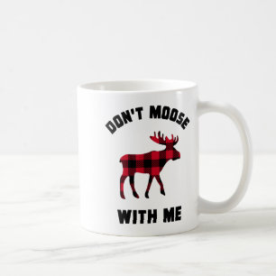 Funny Attitude Don't Moose With Me Winter Buffalo Coffee Mug