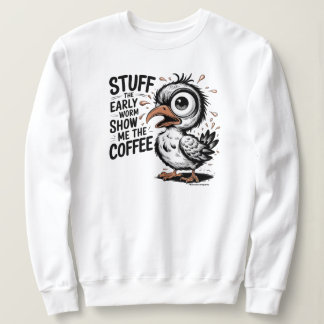 Funny Attitude Graphic Quote Sweatshirt