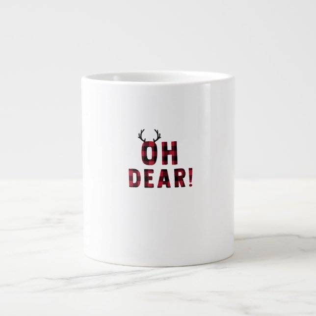 Funny Attitude Oh Dear Plaid Deer Creative Design  Giant Coffee Mug (Front)