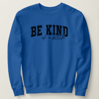 Funny Attitude Quote Sweatshirt