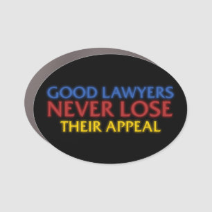 Funny Attorney Good Lawyers Never Lose Appeal Car Magnet