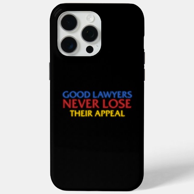 Funny Attorney Good Lawyers Never Lose Appeal Case-Mate iPhone Case (Back)