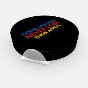 Funny Attorney Good Lawyers Never Lose Appeal Coaster Set
