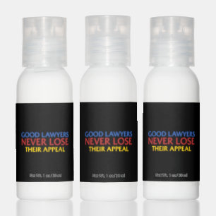 Funny Attorney Good Lawyers Never Lose Appeal Hand Lotion