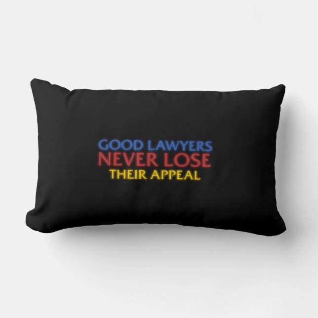 Funny Attorney Good Lawyers Never Lose Appeal Lumbar Pillow (Front)