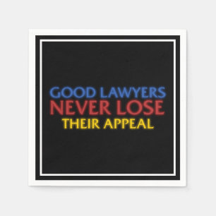 Funny Attorney Good Lawyers Never Lose Appeal Napkins