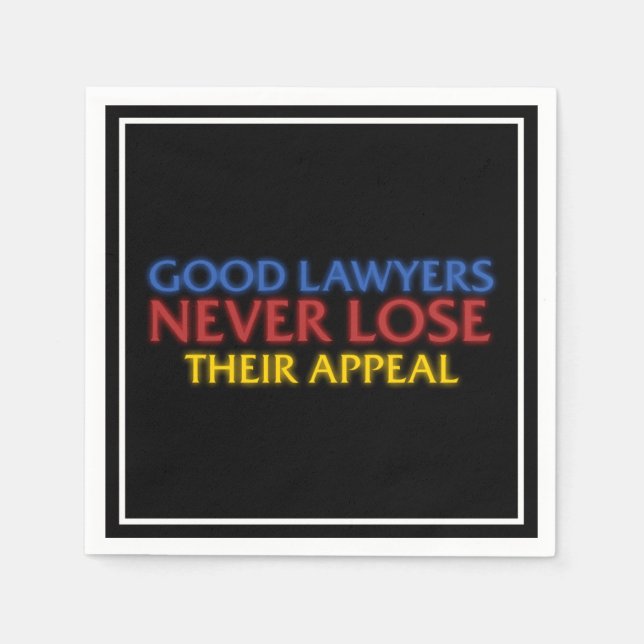 Funny Attorney Good Lawyers Never Lose Appeal Napkins (Front)