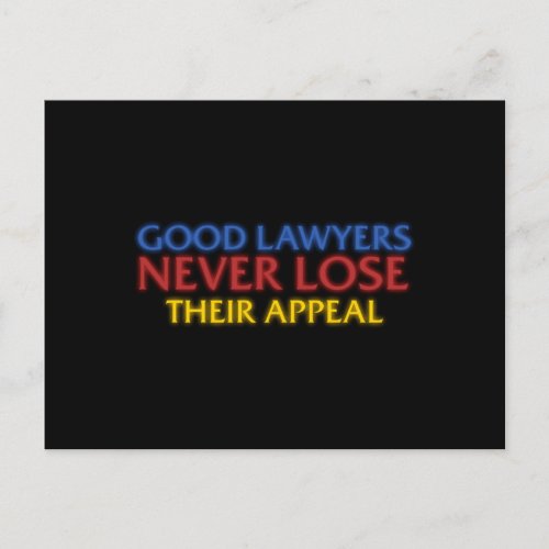 Funny Attorney Good Lawyers Never Lose Appeal Postcard