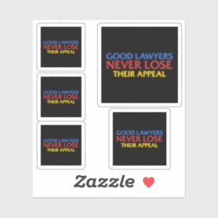 Funny Attorney Good Lawyers Never Lose Appeal Sticker