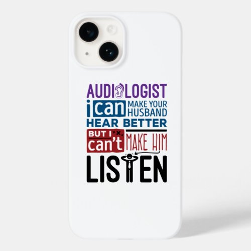 Funny Audiologist Can Help Husband Hear Better Case_Mate iPhone 14 Case