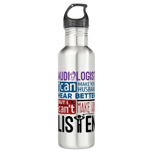 Funny Audiologist Can Help Husband Hear Better Stainless Steel Water Bottle