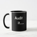 Funny Auditing Quote Auditor Mug Parody Pun Joke