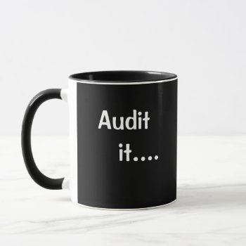 Funny Auditing Quote Auditor Mug Parody Pun Joke by accountingcelebrity at Zazzle
