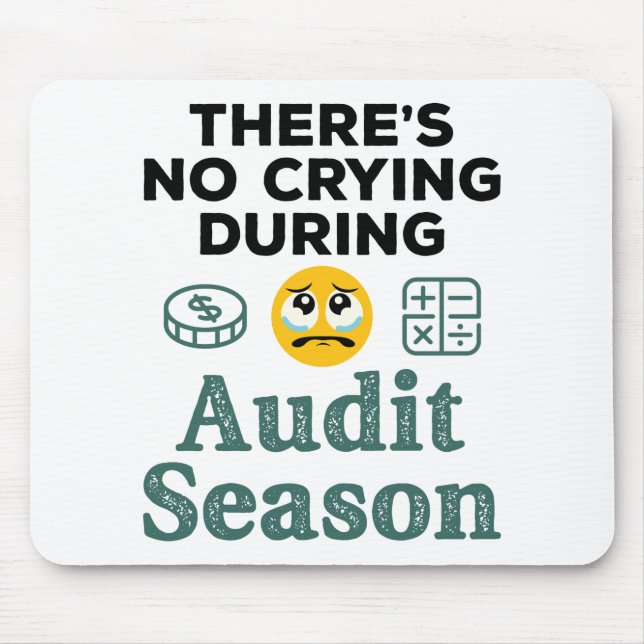 Funny Auditor No Crying During Audit Season Mouse Pad (Front)