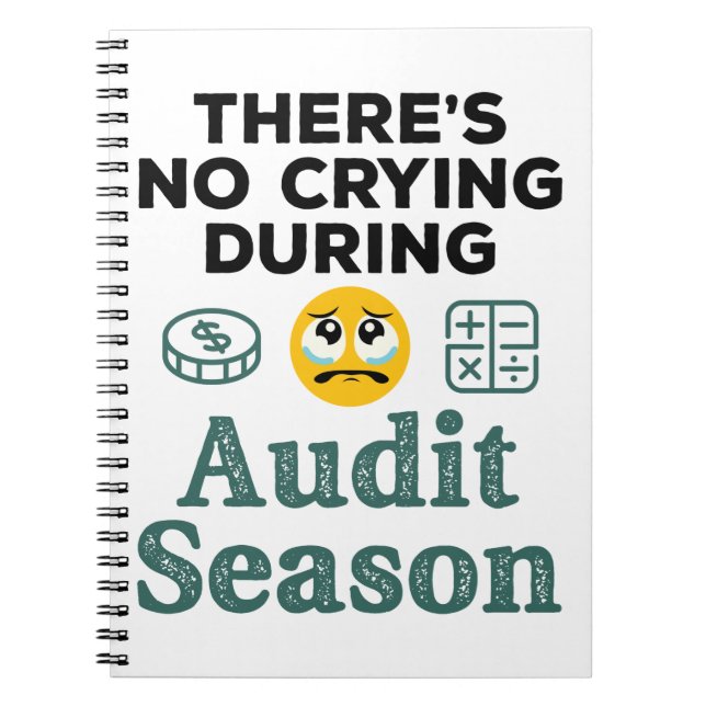 Funny Auditor No Crying During Audit Season Notebook (Front)