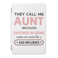 Funny Aunt Because Bad Influence Sounds Worse