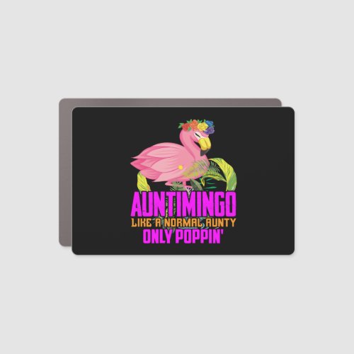 Funny Aunt Flamingo Auntimingo Normal Auntie Poppi Car Magnet