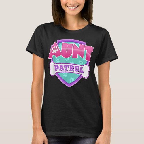 Funny Aunt Patrol _ Dog Mom Dad For Men Women   T_Shirt