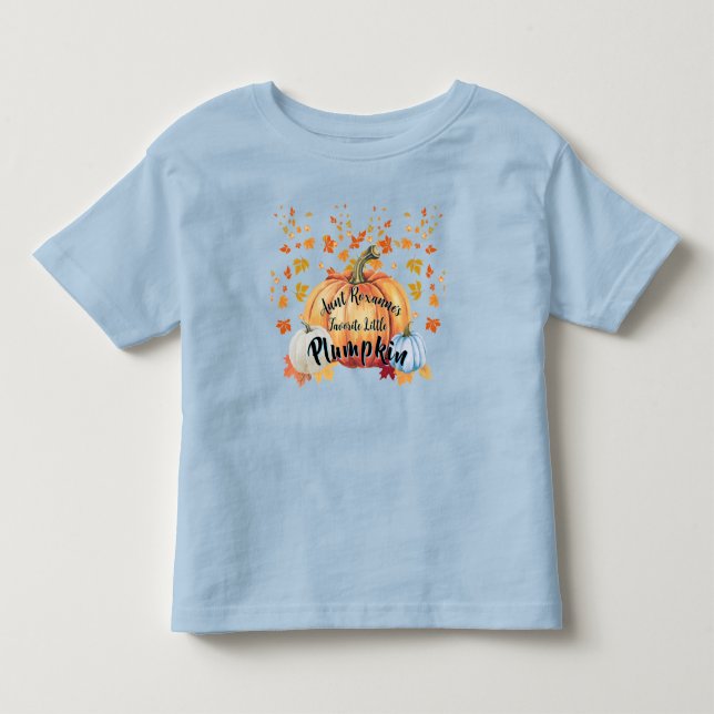 Funny Aunt's Favorite Little PLUMPKIN Quote Blue  Toddler T-shirt (Front)