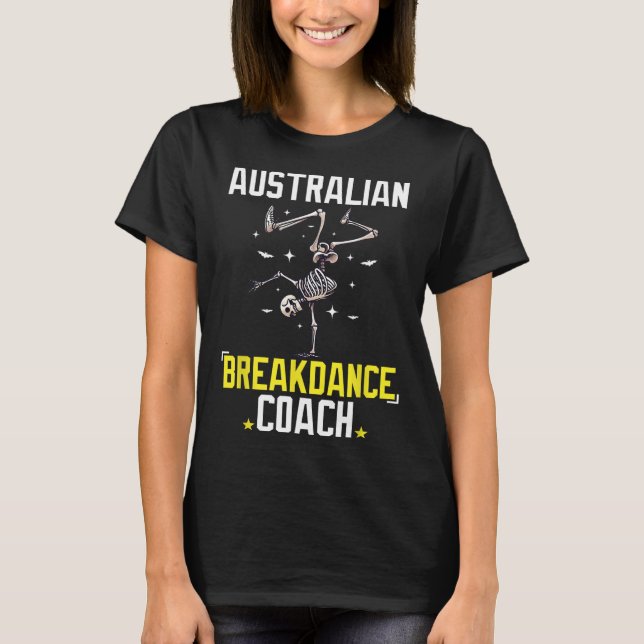 Funny Australian Breakdance Coach Skeleton Hallowe T-Shirt (Front)