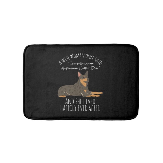 Funny Australian Cattle Dog Quote Bath Mat (Front)