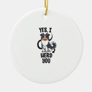 Funny Australian Shepherd Mom Gifts Aussie Yes I H Ceramic Ornament