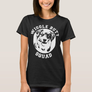 Funny Australian Shepherd Wiggle Butt Squad for Au T-Shirt