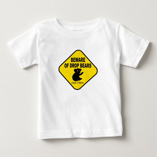Funny Australian Sign. Beware of Drop Bears. Baby T-Shirt (Front)
