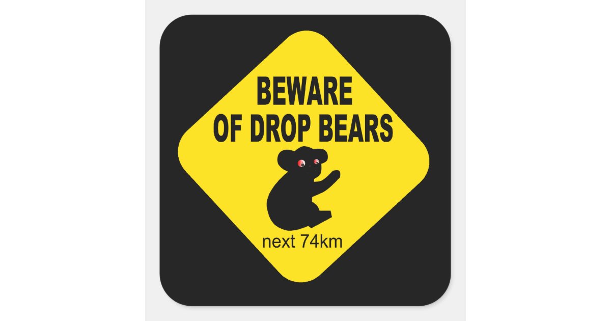 https://rlv.zcache.com/funny_australian_sign_beware_of_drop_bears_square_sticker-rf43a5598a1de42d29b5a501ae01e0263_0ugmc_8byvr_630.jpg?view_padding=%5B285%2C0%2C285%2C0%5D