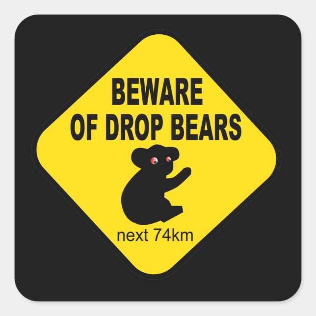 Funny Australian Sign. Beware of Drop Bears. Square Sticker (Front)