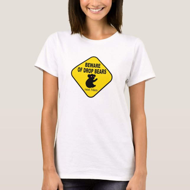 Funny Australian Sign. Beware of Drop Bears. T-Shirt (Front)