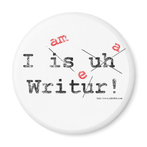 Funny Author Bad Grammar Writer Motto Magnet