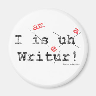 Funny Author Bad Grammar Writer Motto Magnet