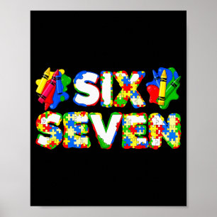 Funny Autism 67 Six Seven Meme Autism Awareness 6 Poster