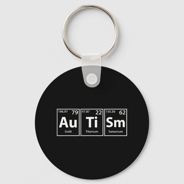 Funny Autism (au Ti Sm) Periodic Elements Spelling Keychain (Front)