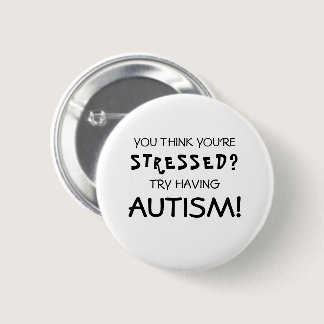 Funny Autism Awareness | ASD Button