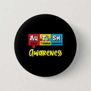 Funny Autism Awareness Puzzle Chemical Periodic Ta Button